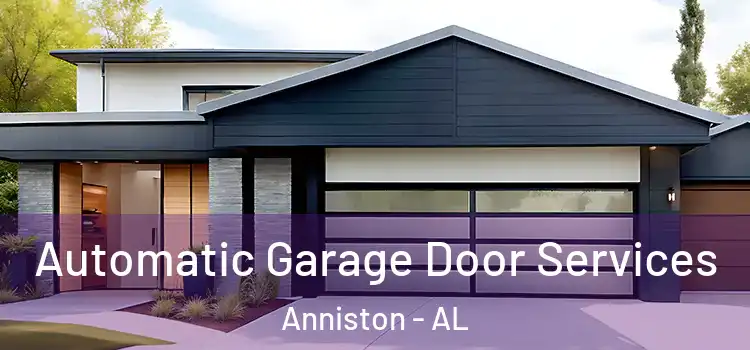  Automatic Garage Door Services Anniston - AL