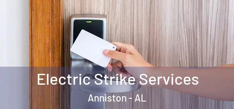  Electric Strike Services Anniston - AL