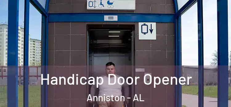 Handicap Door Opener Anniston - AL
