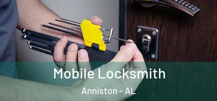  Mobile Locksmith Anniston - AL