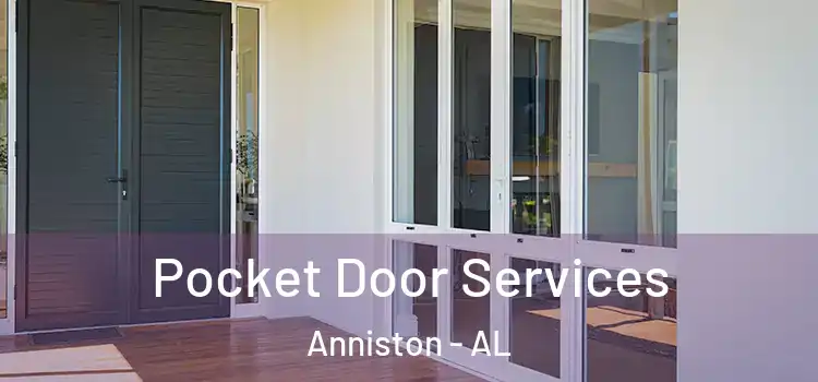 Pocket Door Services Anniston - AL