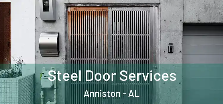 Steel Door Services Anniston - AL